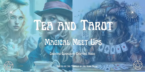 Tea and Tarot Magical Meet Up - Ancestors