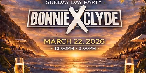 DAYBREAK SUNDAYS : BONNIE X CLYDE