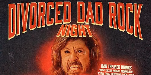 DIVORCED DAD ROCK NIGHT MONTREAL