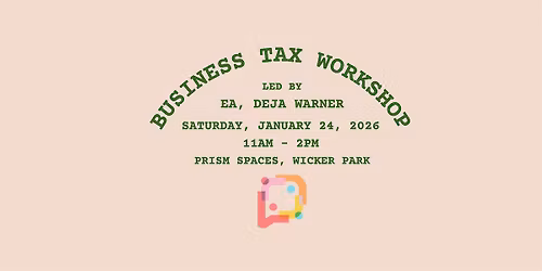 Business Tax Workshop for Small Business Owners with EA Deja Warner-Coleman