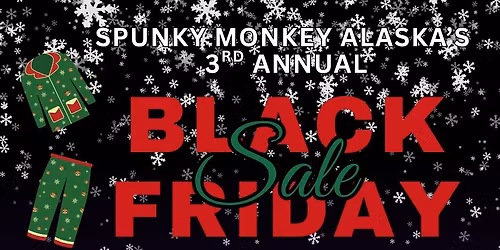 Black Friday at Spunky Monkey!