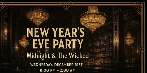 NYE at Midnight & The Wicked