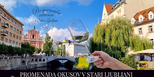 PROMENADA OKUSOV V STARI LJUBLJANI 
