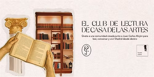 LEYENDO MADRID, EL CLUB DE LECTURA DE JUAN CARLOS  AHIJ\u00d3N