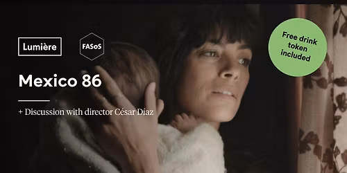 Mexico 86 + Discussion with director C\u00e9sar D\u00edaz