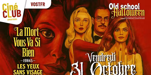 \ud83d\udd6f\ufe0f Old School Halloween \u2013 Double s\u00e9ance sp\u00e9ciale