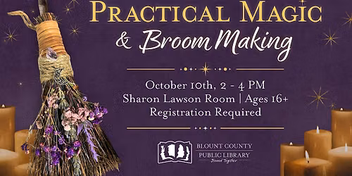 Practical Magic & Broom Making