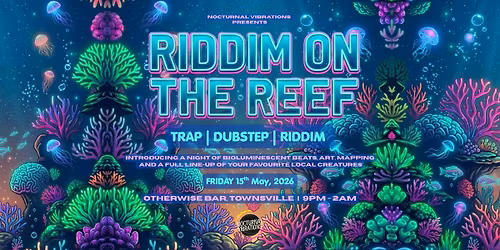 Riddim on the Reef | Otherwise Bar Townsville | Friday 15 May \ud83c\udf0a