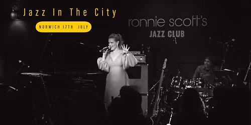 Norwich: Jazz In The City - Summers Evening - July 17th 2026