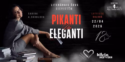 PIKANTI UN ELEGANTI \/\/ Kalnciema Ez\u012btis migl\u0101