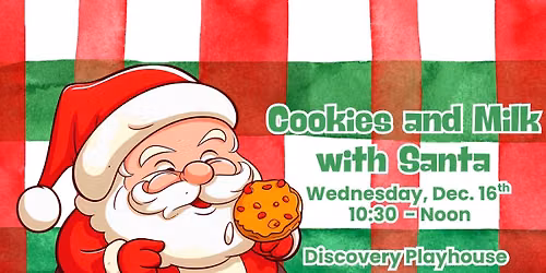 Cookies and Milk with Santa!