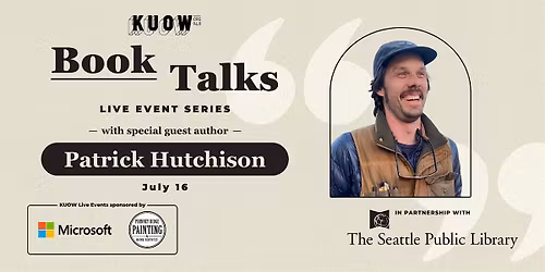 KUOW Book Talks with Author Patrick Hutchison