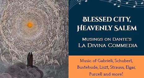 Spring Concert: Blessed City, Heavenly Salem - Musings on Dante's La Divina Commedia
