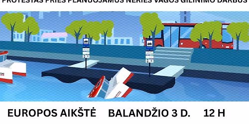 Protestas prie\u0161 planuojamus Neries vagos gilinimo darbus
