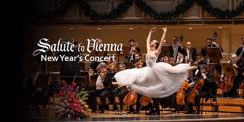 Strauss Symphony of America - Salute To Vienna - New Years Concert at Music Center at Strathmore