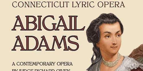 Abigail Adams - An Opera Based on the Letters of the Adams Family