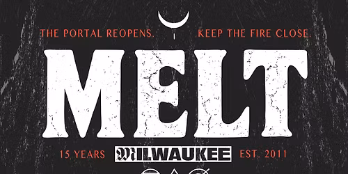 MELT: 15 YEAR ANNVRSRY at CANNI