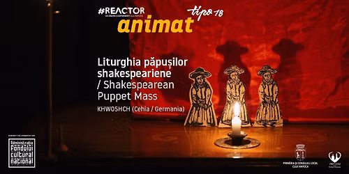 Liturghia p\u0103pu\u0219ilor shakespeariene \/ Shakespearean Puppet Mass | Teatru de anima\u021bie @ TIPO18