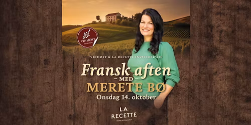 Franske klassikere med Merete B\u00f8 p\u00e5 La Recette under Vinh\u00f8st, tirsdag 21. oktober 2025 kl 1900