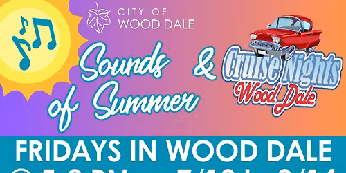 Sounds of Summer and Cruise Nights in Wood Dale