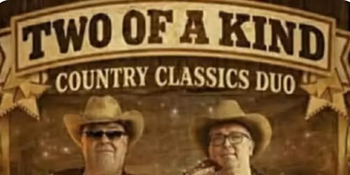 TWO OF A KIND COUNTRY CLASSIC DUO