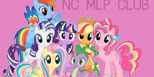 NC My Little Pony Club FIRST EVER Meetup!