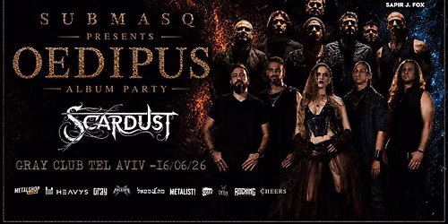 SCARDUST \u2605 SUBMASQ \u2605 \u05de\u05d5\u05e4\u05e2 \u05d4\u05e9\u05e7\u05d4 \u05dc OEDIPUS \u2605 16.6