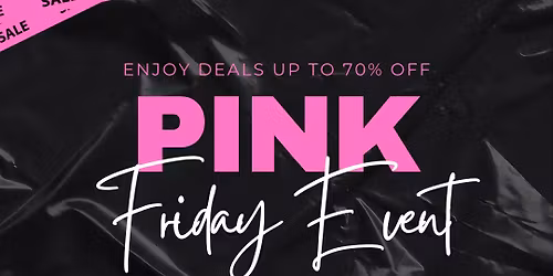 Pink Friday Event