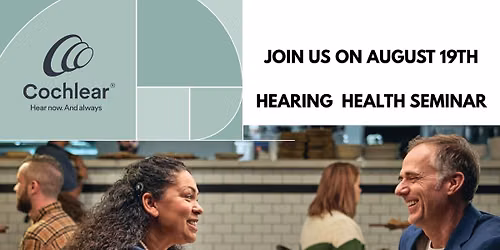 Cochlear Americas - Hearing Health Seminar