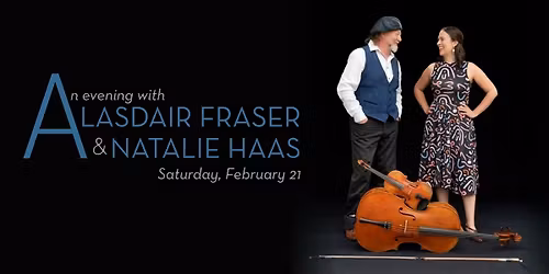 An Evening with Alasdair Fraser and Natalie Haas