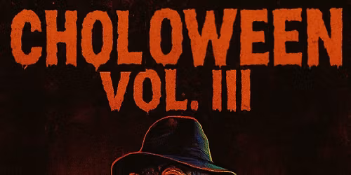CHOLOWEEN VOL. III