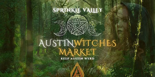 Austin Witches Market @ Sprinkle Valley Austin Beerworks! \u2728 July 19