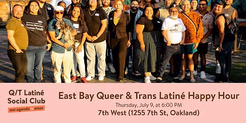 East Bay Queer & Trans Latin\u00e9 Happy Hour