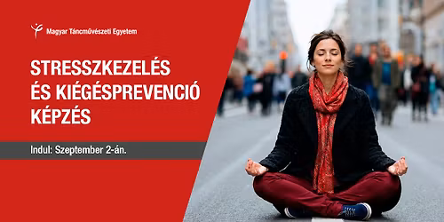 Stresszkezel\u00e9s \u00e9s ki\u00e9g\u00e9s prevenci\u00f3 tov\u00e1bbk\u00e9pz\u00e9s \/ FELV\u00c9TELI 