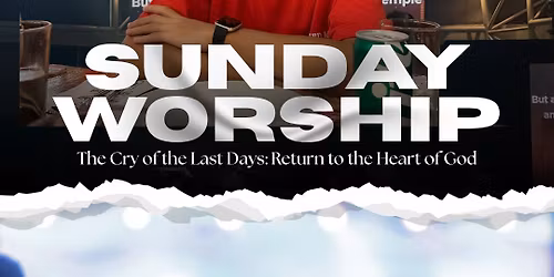 Sunday Worship Experience