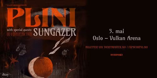 Plini + special guest Sungazer \/ Vulkan Arena \/ Pres. av FKP Scorpio