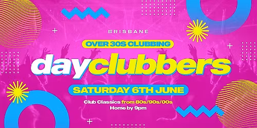 Brisbane - DayClubbers: The Ultimate Day Party!