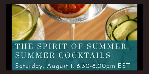The Spirit of Summer- Summer Cocktails