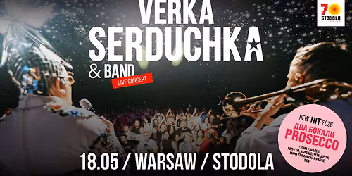 Verka Serduchka & Band | 18.05.2026 | Klub Stodo\u0142a 