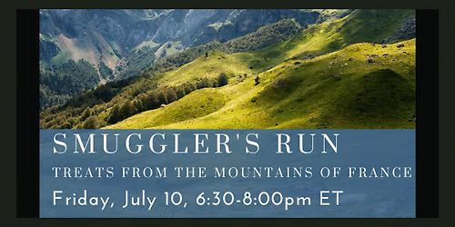 Smuggler's Run - Treats From the Mountains of France