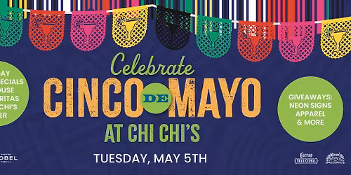 Cinco de Mayo at Chi-Chi's! \ud83c\uddf2\ud83c\uddfd\ud83c\udf79