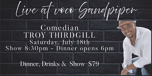 COMEDIAN TROY THIRDGILL: Performing Live at voco Sandpiper!