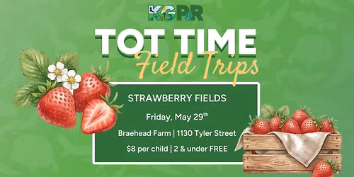 Tot Time Field Trip: Strawberry Fields