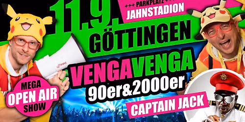 11.09. \u2605 VENGA VENGA \u2605 G\u00d6TTINGEN (Jahnstadion) \u2605 Die 90er&2000er Partyshow