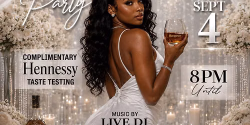 Love Indy & Hennessy Presents : All White Party & Hennessy Taste Testing 