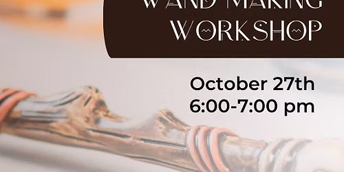Wand Making Workshop