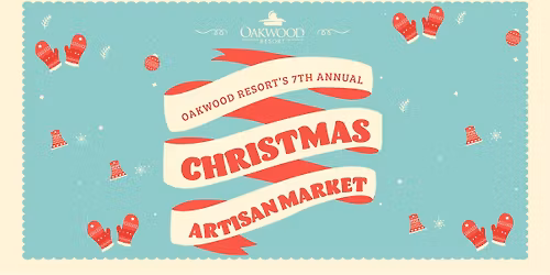 Oakwood Resort's 7th Annual Christmas Artisan Market