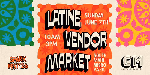 SPARKFEST'26: Latine Vendor Market