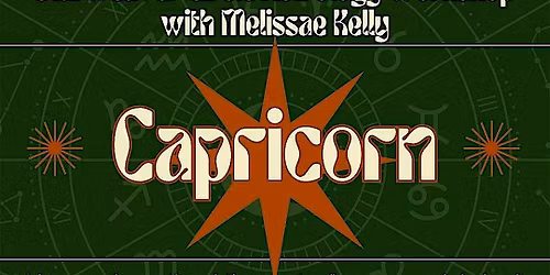 Starweaver Circle Astrology Workshop: Capricorn with Melissae Kelly