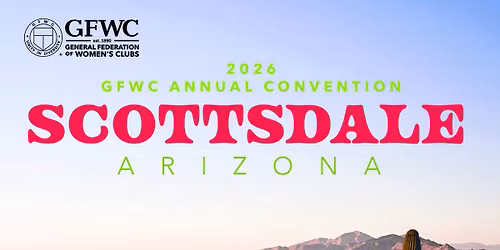 2026 GFWC Annual Convention in Scottsdale, AZ
